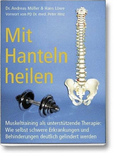 Produktbild Mit Hanteln heilen (Deutsch, Andreas Dr. Müller, Hans Löwe, 2015)