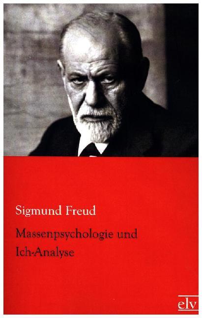 Produktbild Massenpsychologie und Ich-Analyse (Deutsch, Sigmund Freud, 2015)
