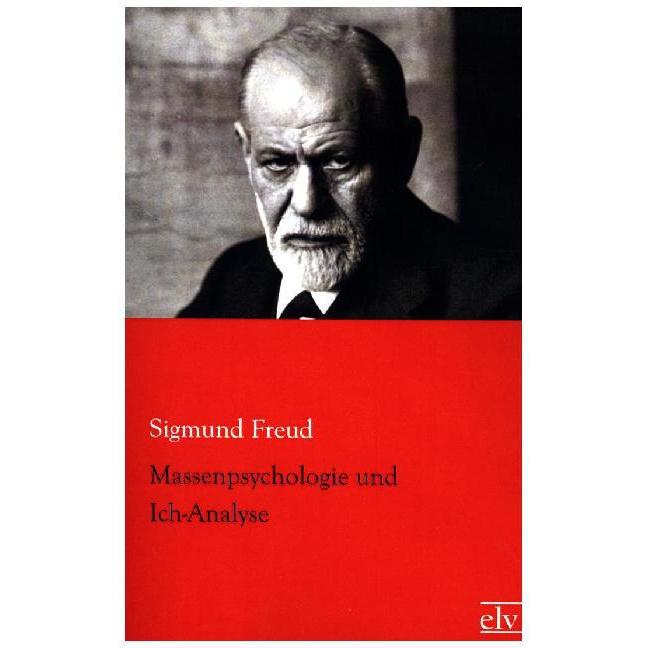 Massenpsychologie und Ich-Analyse, Fachbücher von Sigmund Freud