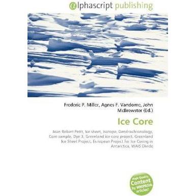 Ice Core, Fachbücher von Agnes F. Vandome, John McBrewster, Jean Robert Petit