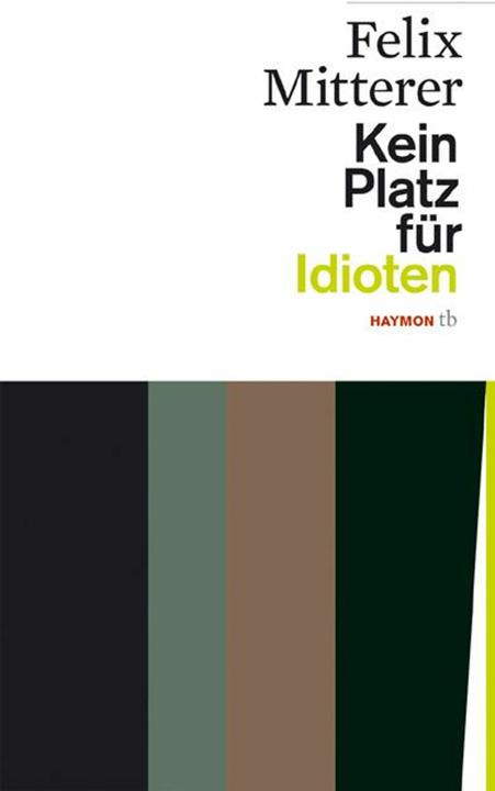 Produktbild Kein Platz für Idioten (Deutsch, Felix Mitterer, 2016)