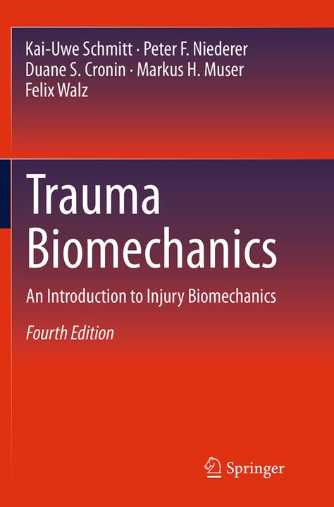 Produktbild Trauma Biomechanics (Englisch, Duane S. Cronin, Felix Walz, Kai-Uwe Schmitt, Markus H. Muser, Peter F. Niederer, 2016)