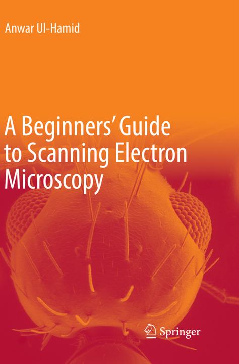 Actual product image A Beginners' Guide to Scanning Electron Microscopy (English, Anwar Ul-Hamid, 2019)