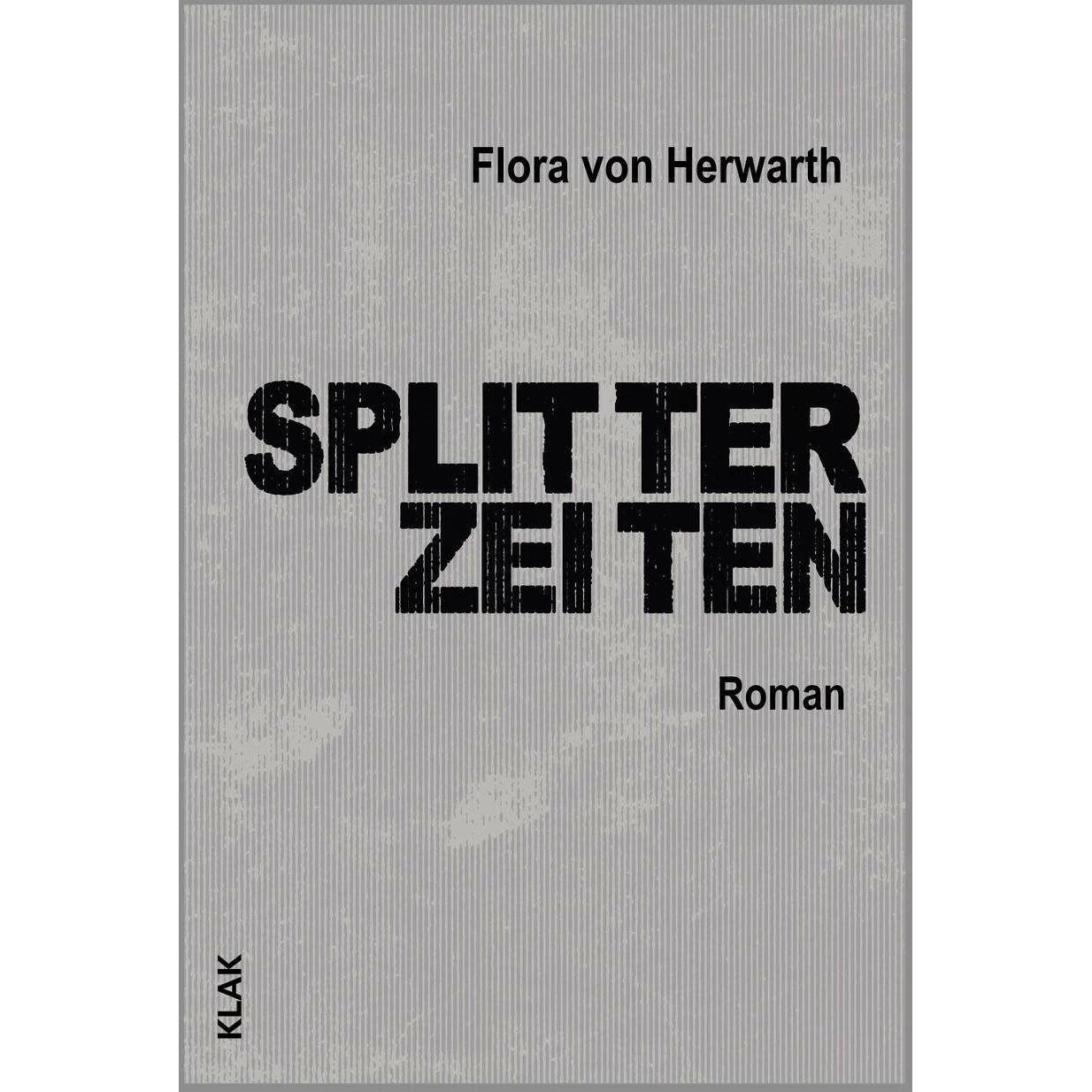 Thumbnail - Splitterzeiten, Belletristik von Flora von Herwarth