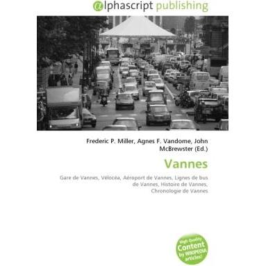 Thumbnail - Vannes, Ratgeber von Agnes F. Vandome, Frederic P. Miller, John McBrewster