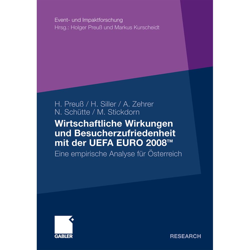 Wirtschaftliche Wirkungen und Besucherzufriedenheit mit der UEFA EURO 2008TM, Fachbücher von Norbert Schütte, Anita Zehr...