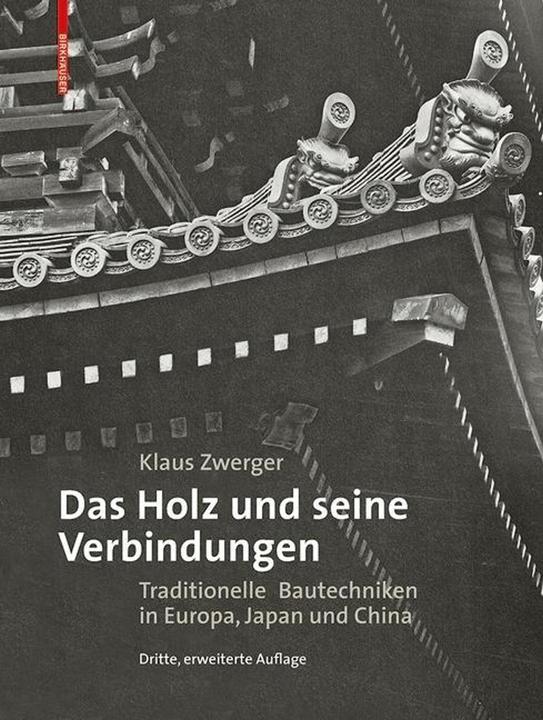 Das Holz und seine Verbindungen (Deutsch, Klaus Zwerger, 2015)