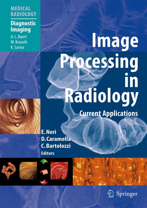 Image Processing in Radiology (Carlo Bartolozzi, Davide Caramella, Emanuele Neri, 2010)
