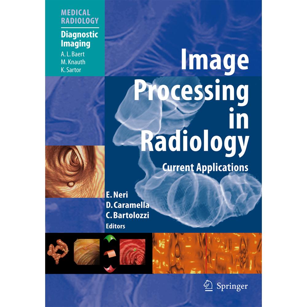 Thumbnail - Image Processing in Radiology, Fachbücher von Emanuele Neri, Carlo Bartolozzi, Davide Caramella