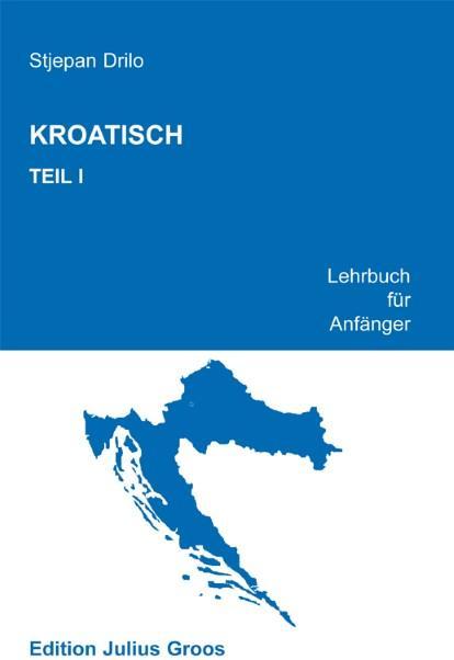 Produktbild Kroatisch 1 (Deutsch, Stjepan Drilo, 1999)