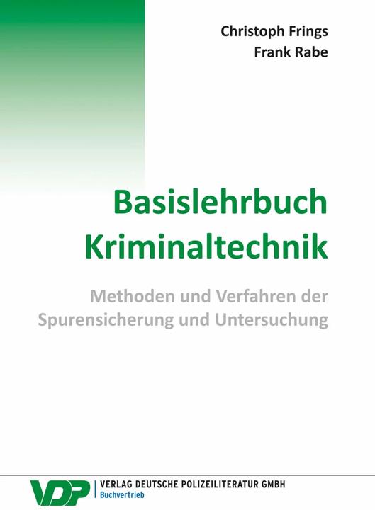 Actual product image Basislehrbuch Kriminaltechnik (German, Christoph Frings, Francs Rabe, 2020)