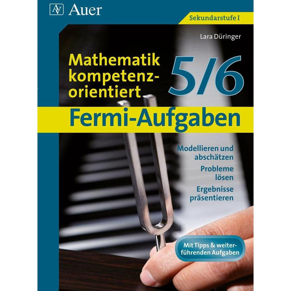Fermi-Aufgaben - Mathematik kompetenzorientiert5/6, Schulbücher von Lara Düringer