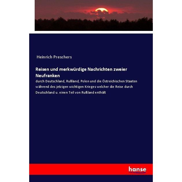 Reisen und merkwürdige Nachrichten zweier Neufranken, Fachbücher von Anonym