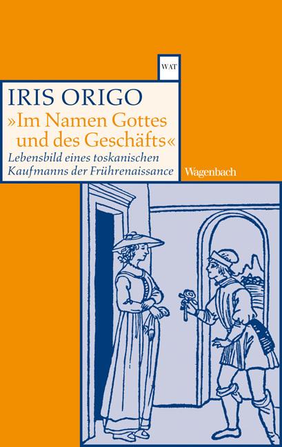 Produktbild Im Namen Gottes und des Geschäfts (Deutsch, Iris Origo, 2009)