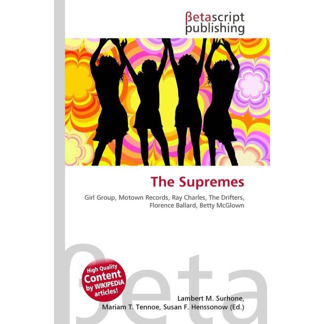 Thumbnail - The Supremes, Fachbücher von Lambert M. Surhone, Miriam T. Timpledon, Susan F. Marseken