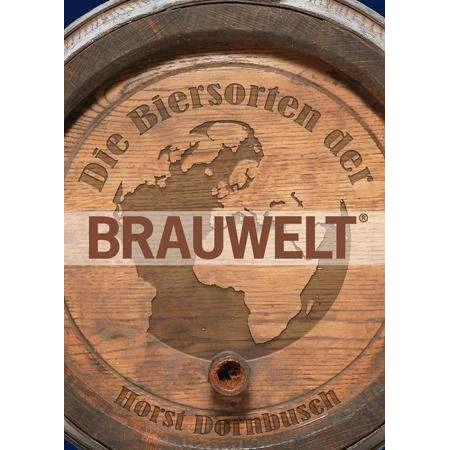 Die Biersorten der BRAUWELT, Ratgeber von Horst Dornbusch