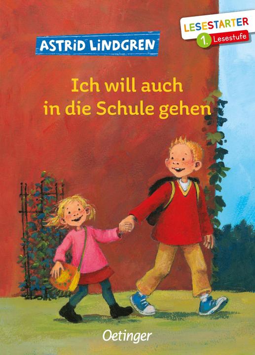 Produktbild Ich will auch in die Schule gehen (Deutsch, Astrid Lindgren, Katrin Engelking, Silke von Hacht, 2019)