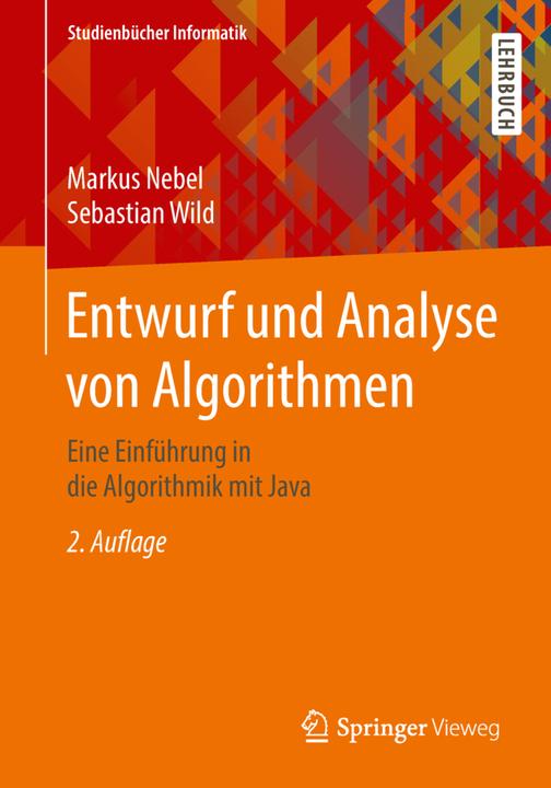 Produktbild Entwurf und Analyse von Algorithmen (Deutsch, Markus Nebel, Sebastian Wild, 2018)