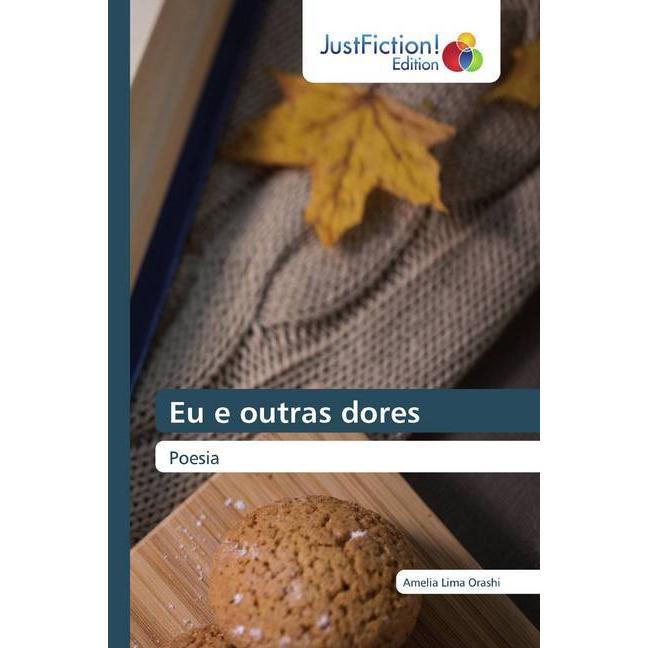 Eu e outras dores, Fachbücher von Amelia Lima Orashi