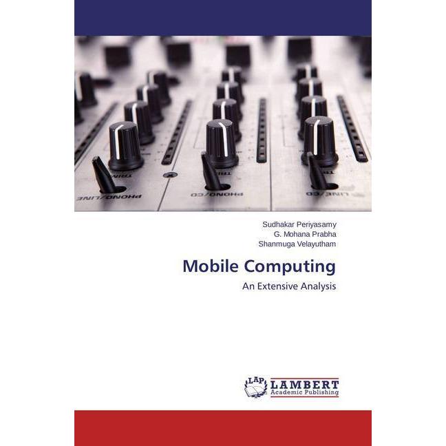 Mobile Computing, Fachbücher von G. Mohana Prabha, Sudhakar Periyasamy, Shanmuga Velayutham