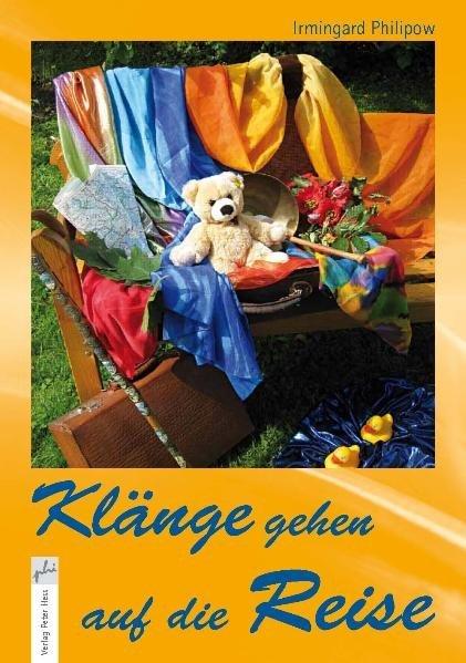 Produktbild Klänge gehen auf die Reise (Deutsch, Irmingard Philipow, 2011)