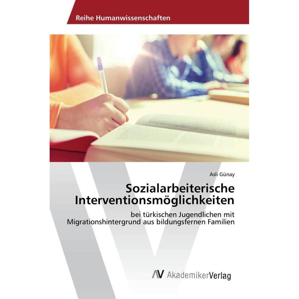 Sozialarbeiterische Interventionsmöglichkeiten, Fachbücher von Asli Günay