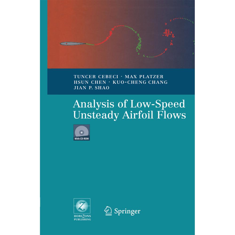 Analysis of Low-Speed Unsteady Airfoil Flows, Fachbücher von Tuncer Cebeci, Jian P. Shao, Kuo-cheng Chang, Hsun Chen, Ma...