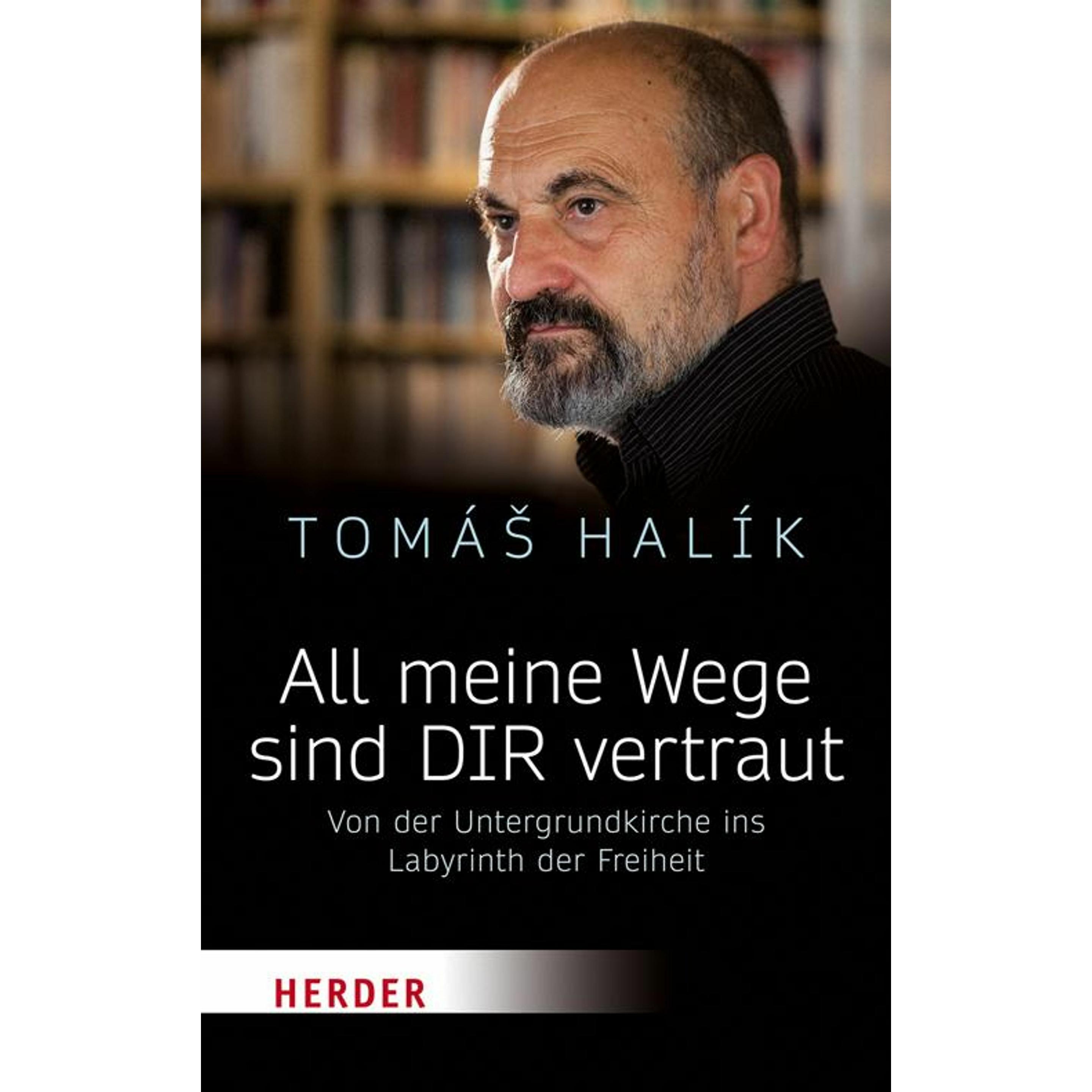All meine Wege sind DIR vertraut, Fachbücher von Tomáš Halík