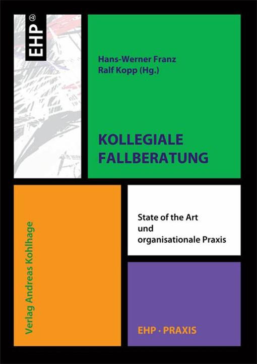 Produktbild Kollegiale Fallberatung (Deutsch, Hans-Werner Kopp Franz, Hans W Franz, Ralf Kopp, 2003)