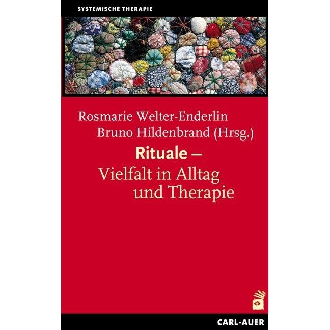 Rituale - Vielfalt in Alltag und Therapie, Fachbücher von Rosmarie Welter-Enderlin, Bruno Hildenbrand