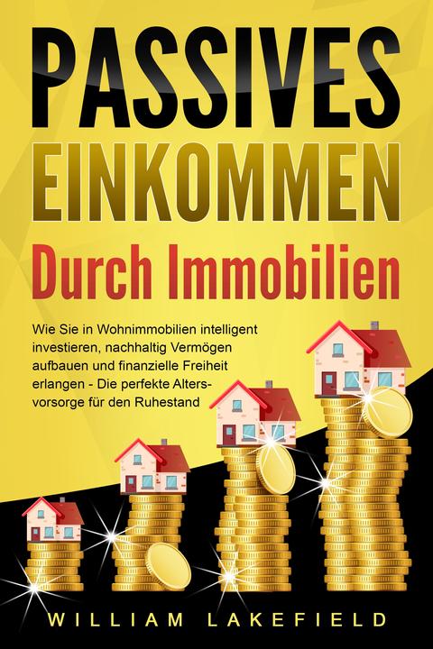 Immagine prodotto Elektrobock PASSIVES EINKOMMEN DURCH IMMOBILIEN: Wie Sie in Wohnimmobilien intelligent investieren, nachhaltig V (Tedesco, William Lakefield, 2024)