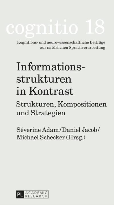 Produktbild Informationsstrukturen in Kontrast (Deutsch, Daniel Jacob, Michael Schecker, Séverine Adam, 2015)