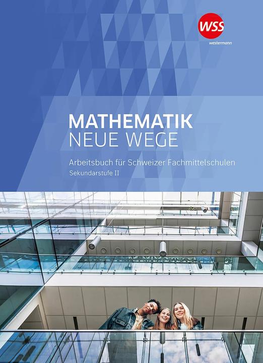 Produktbild Mathematik Neue Wege Fachmittelschule (Deutsch, Dr. Torsten Linnemann, Sarah Spiess, Stephany Haug, 2023)