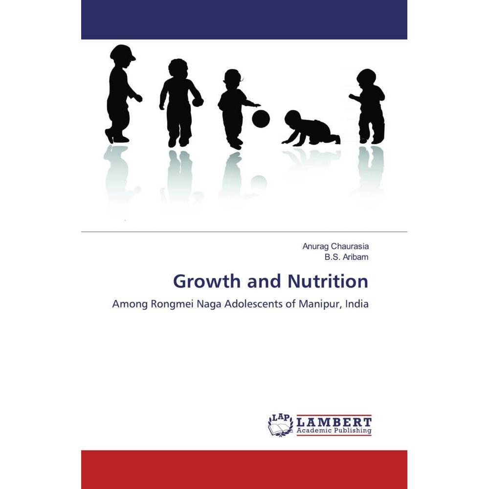 Growth and Nutrition, Fachbücher von Anurag Chaurasia, B. S. Aribam