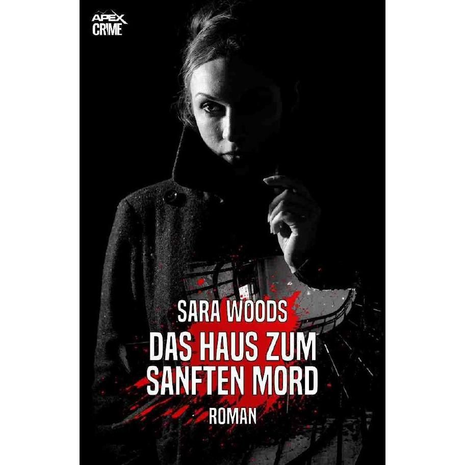 Das Haus Zum Sanften Mord, Belletristik von Sara Woods