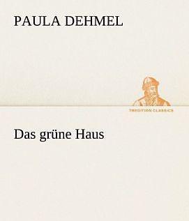 Produktbild Das grüne Haus (Deutsch, Paula Dehmel, 2012)