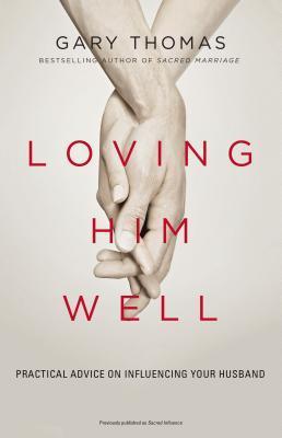 Produktbild Loving Him Well (Englisch, Gary Thomas, 2018)