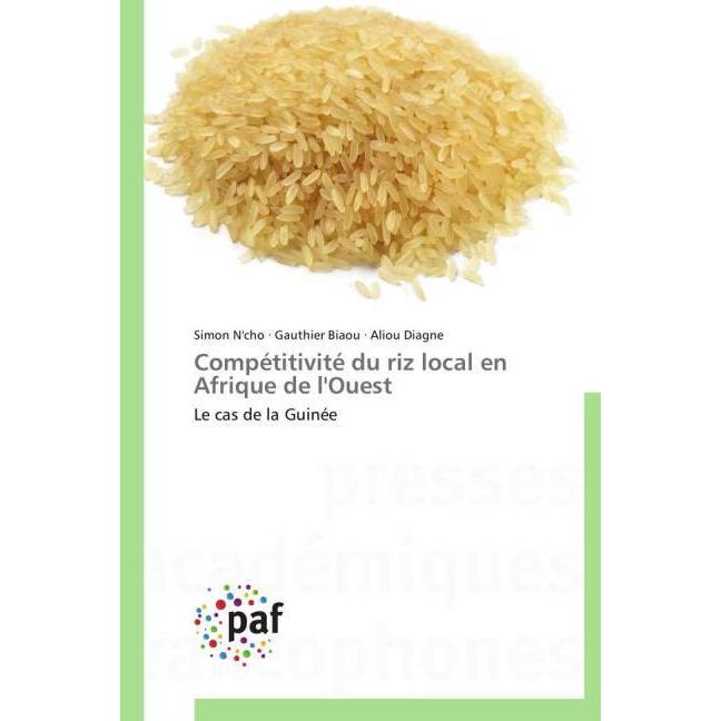 Compétitivité du riz local en Afrique de l'Ouest, Fachbücher von Gauthier Biaou, Aliou Diagne, Simon N'cho