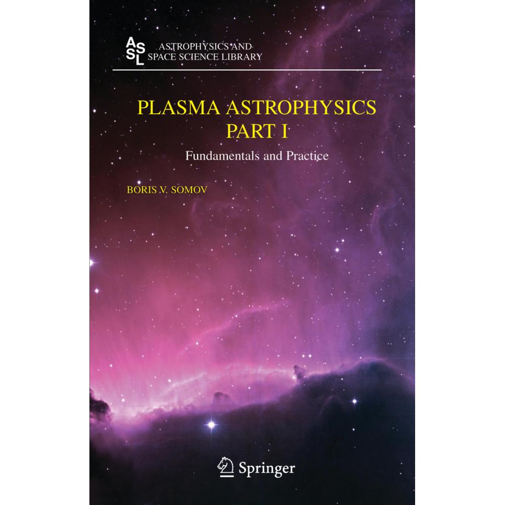 Thumbnail - Plasma Astrophysics, Part I, Fachbücher von Boris V. Somov