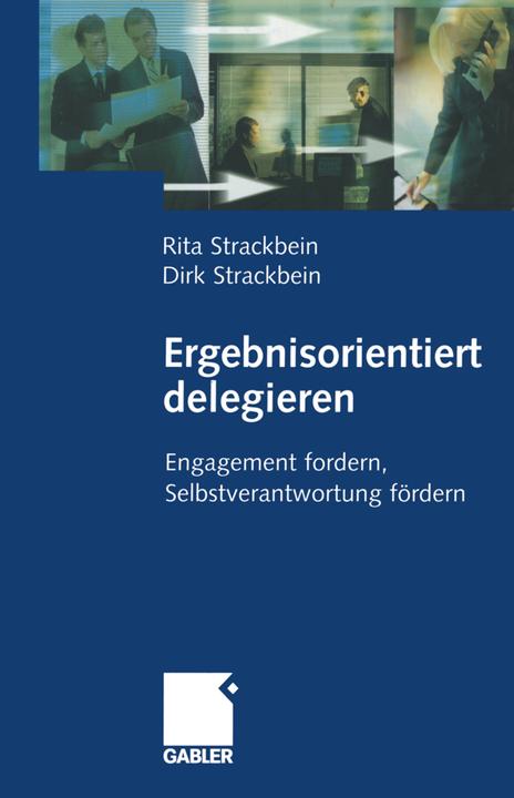 Produktbild Ergebnisorientiert delegieren (Deutsch, Dirk Strackbein, Rita Strackbein, 2013)