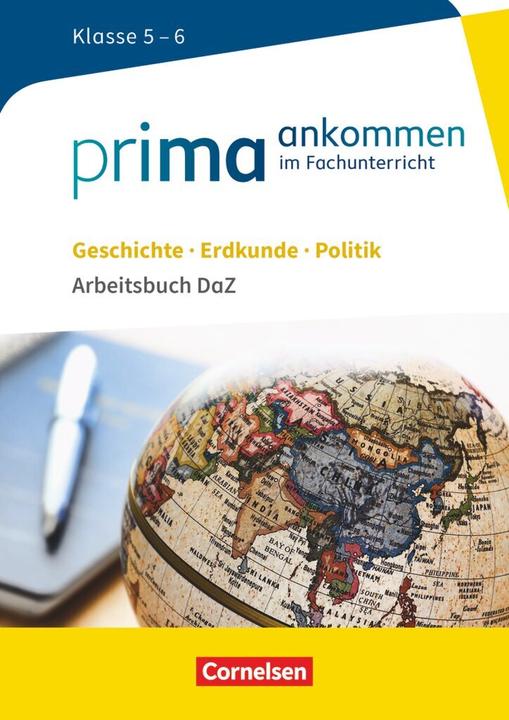 Produktbild Prima ankommen. Geschichte, Erdkunde, Politik. Klasse 5-6. Arbeitsbuch DaZ mit Lösungen (Deutsch, Beatrice/Lutz, Insa/Müller, Mariaua, Steinig-Brettschneider, 2017)