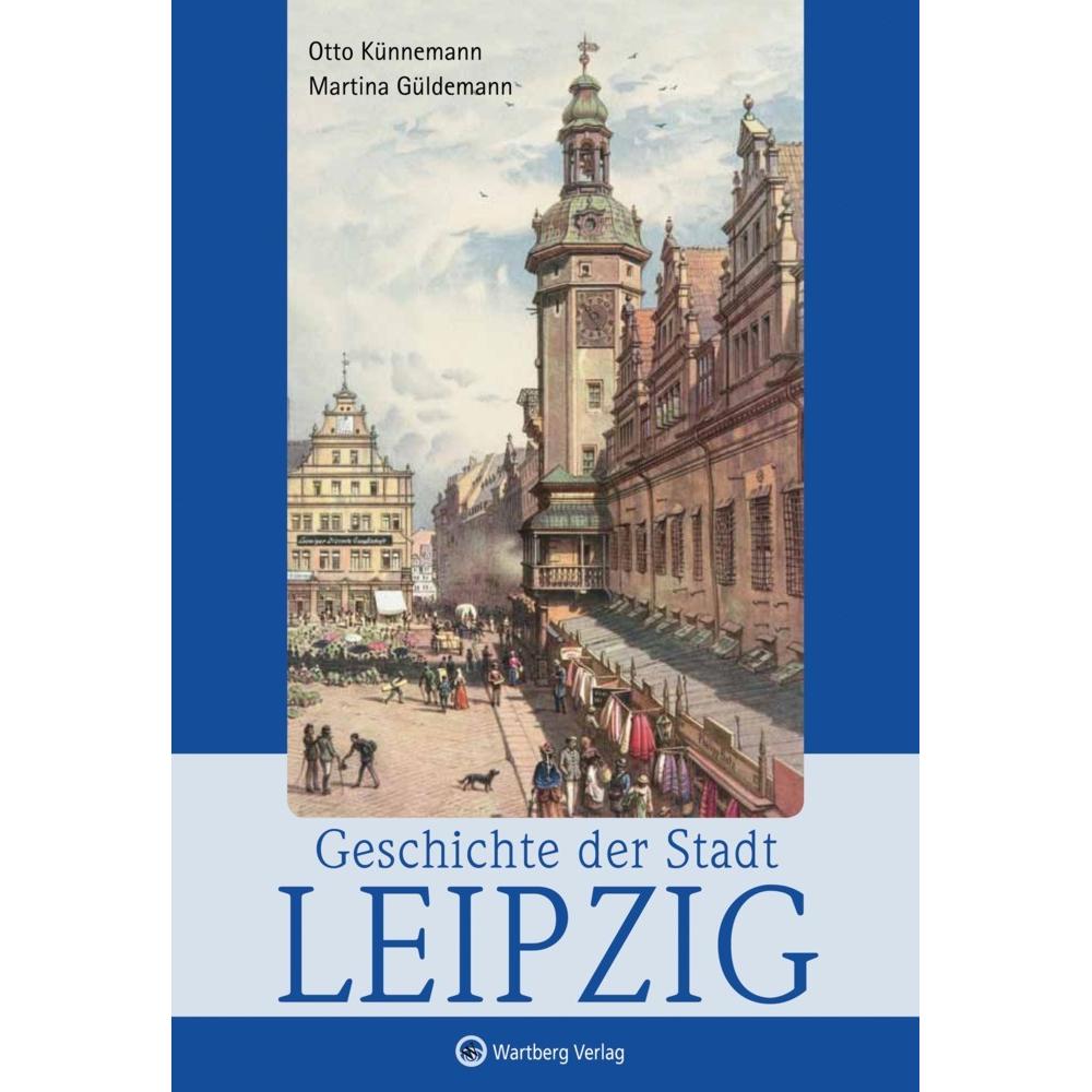 Geschichte der Stadt Leipzig, Sachbücher von Martina Güldemann, Otto Künnemann