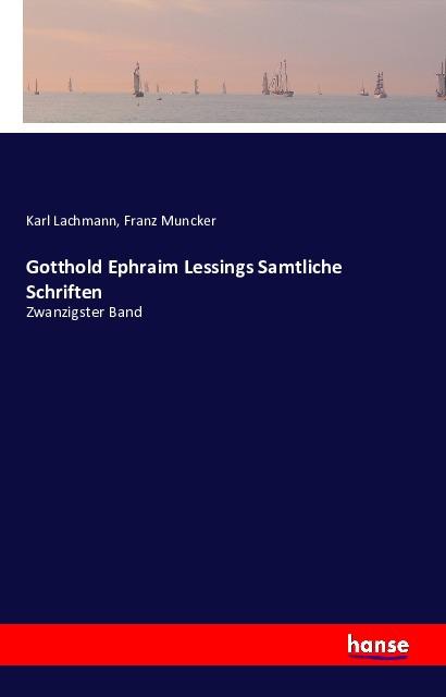 Produktbild Gotthold Ephraim Lessings Samtliche Schriften (Deutsch, Franz Muncker, Karl Lachmann, 2016)