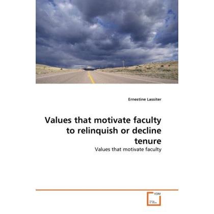 Values that motivate faculty to relinquish or decline tenure, Fachbücher