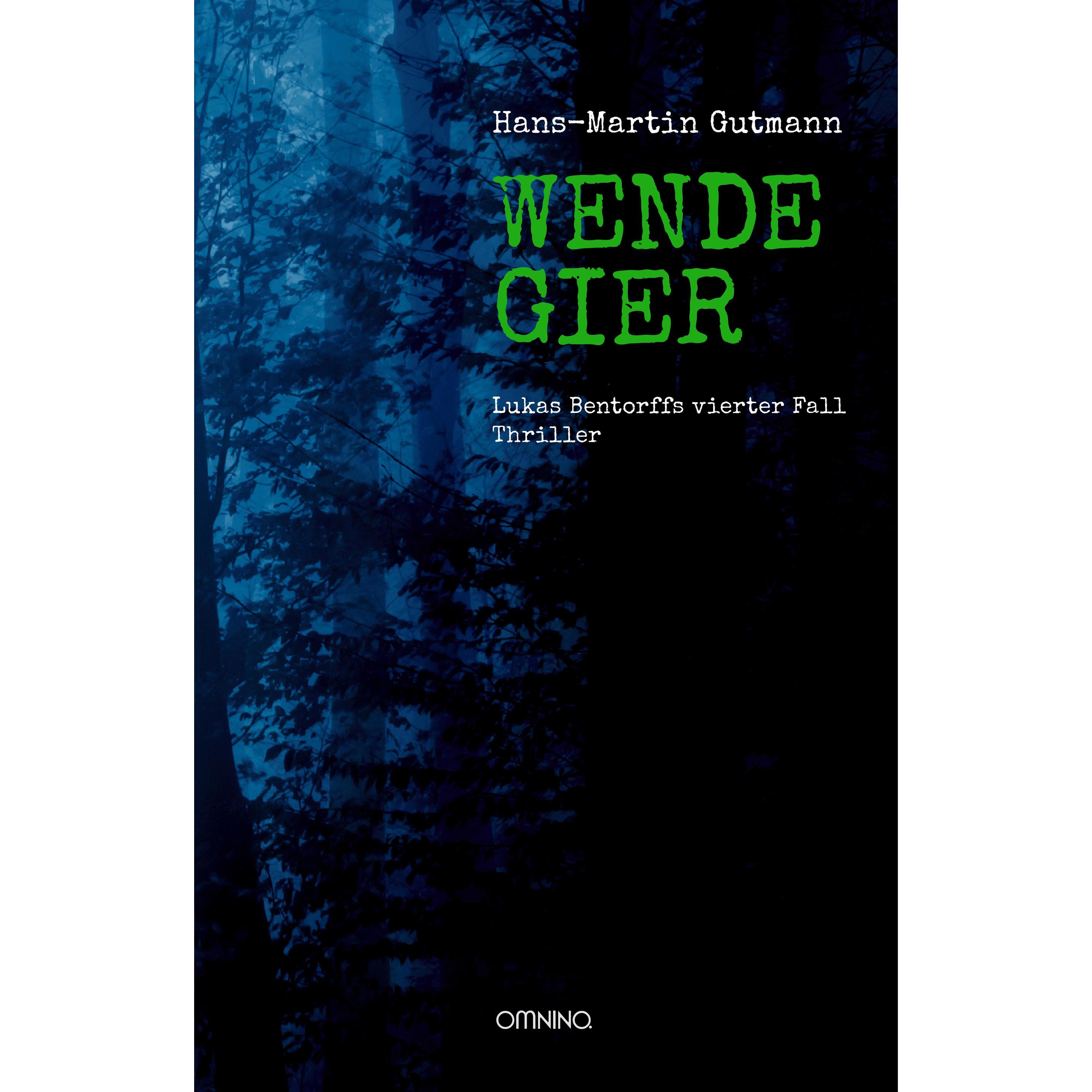 Wendegier, Belletristik von Hans-Martin Gutmann