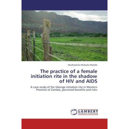The practice of a female initiation rite in the shadow of HIV and AIDS, Fachbücher