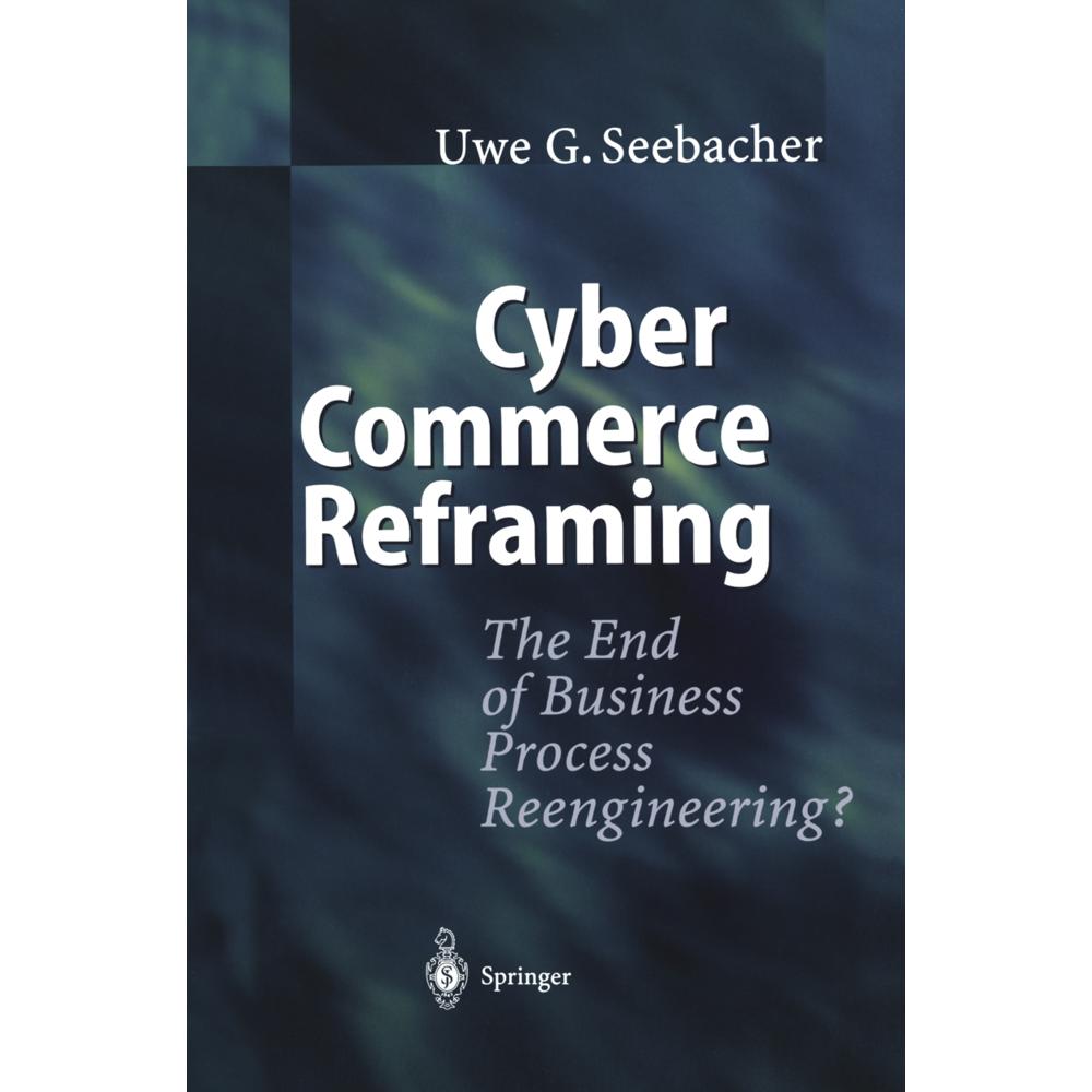 Cyber Commerce Reframing, Fachbücher von Uwe G. Seebacher