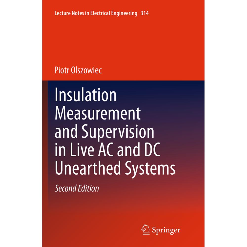 Insulation Measurement and Supervision in Live AC and DC Unearthed Systems, Fachbücher von Piotr Olszowiec