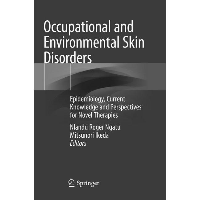 Occupational and Environmental Skin Disorders, Fachbücher von Nlandu Roger Ngatu, Mitsunori Ikeda