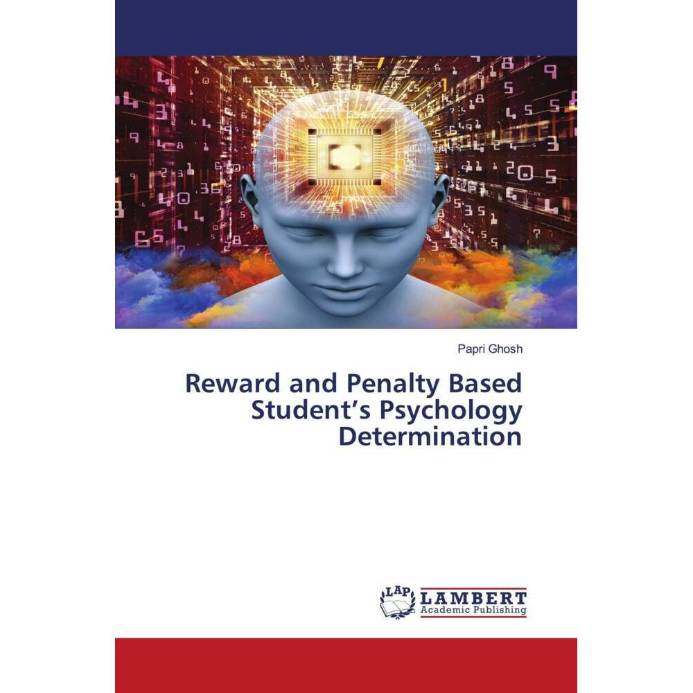 Reward and Penalty Based Student's Psychology Determination, Fachbücher von Papri Ghosh